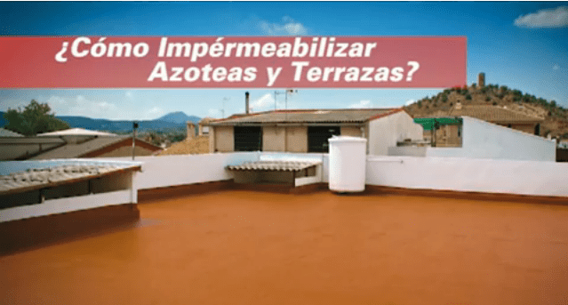 Como impermeabilizar azoteas y terrazas